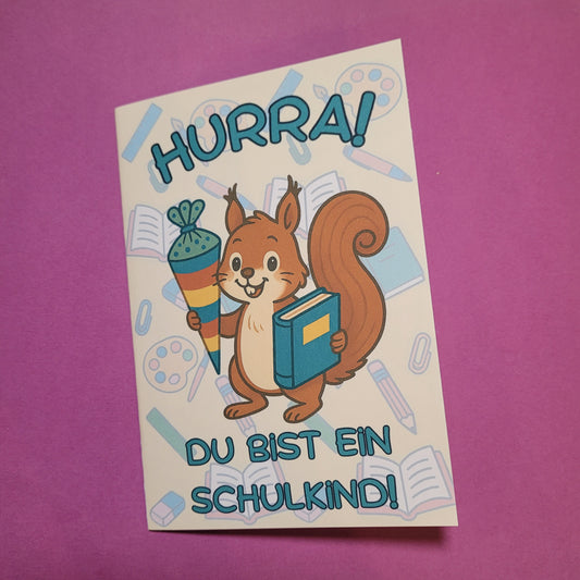 Klappkarte "Hurra! Du bist ein Schulkind!"