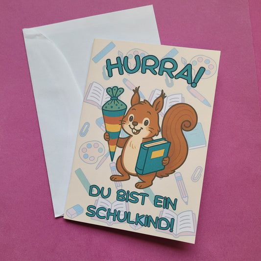 Klappkarte "Hurra! Du bist ein Schulkind!"